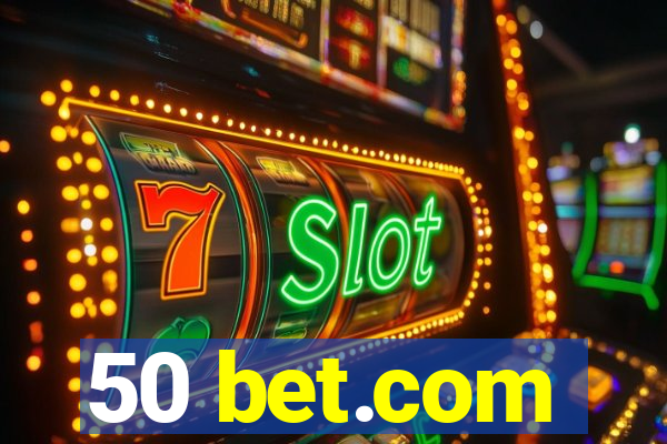 50 bet.com